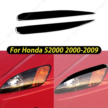 За Honda S2000 2000-2009, 2 бр., лъскава черна кола предни главоболие лампа, стикер на клепачите, панел, защитен стикер, аксесоари